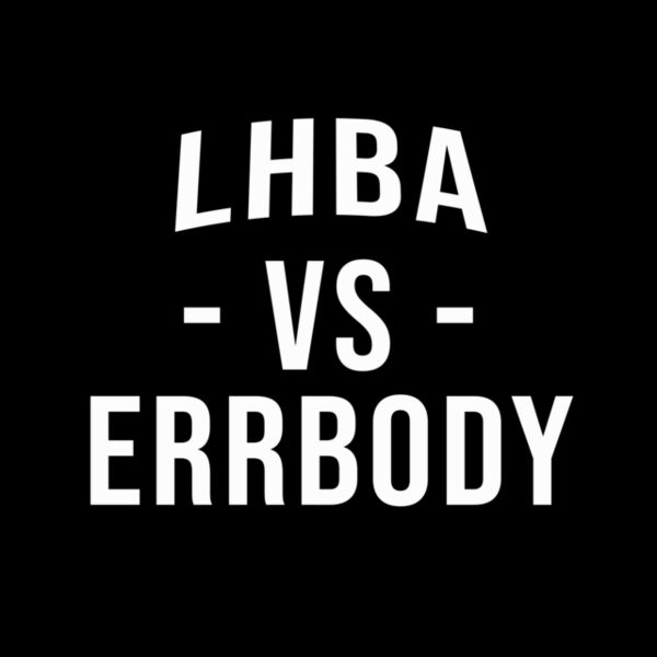 LHBA VS ERRBODY WHITE  Thumbnail